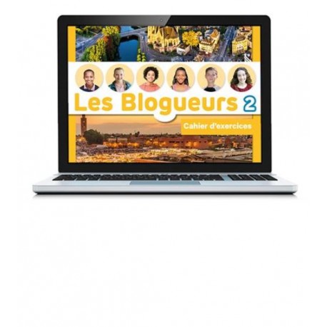 Les blogueurs 2 Cahier d'exercices Licencia digital